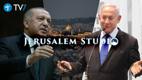 Turkey-Israel relations; Friend or Foe? Jerusalem Studio 579