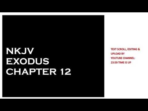Exodus 12 - NKJV - (Audio Bible & Text)