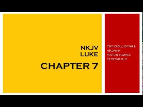 Luke 7 - NKJV (Audio Bible & Text)