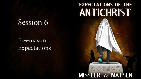 Expectations of the Antichrist - Session 6 - Chuck Missler