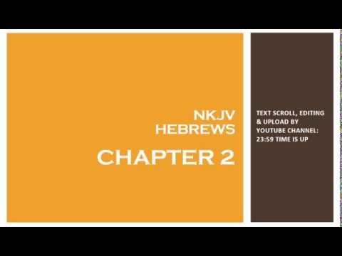 Hebrews 2 - NKJV - (Audio Bible & Text)