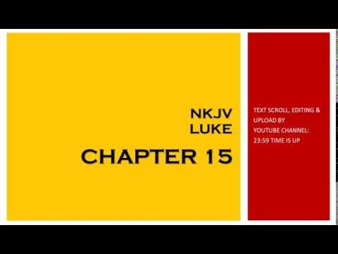 Luke 15 - NKJV (Audio Bible & Text)