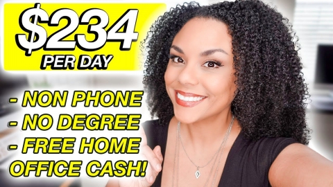 $234 Per Day  Work From Home Jobs, Non Phone  Free Cash For Home...