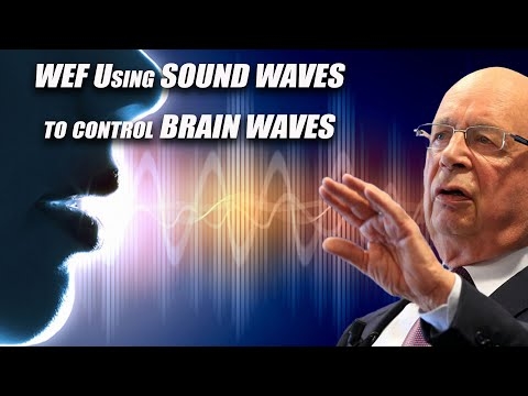 WEF Mind Control Via Sound Waves