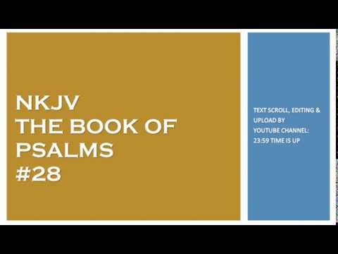 Psalm 28 - NKJV - (Audio Bible & Text)