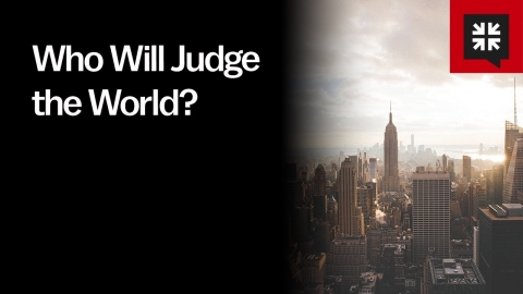 Who Will Judge the World?