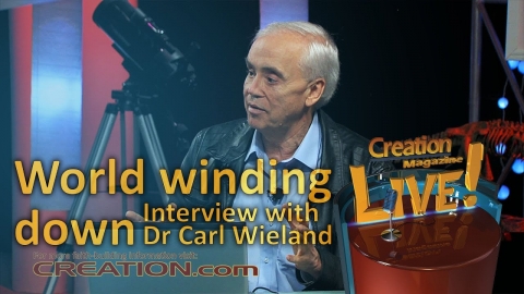 World winding down -- an interview with Dr Carl Wieland (Creation...