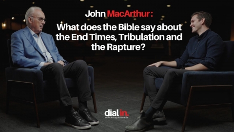 John MacArthur - What does the Bible say about the End Times,...