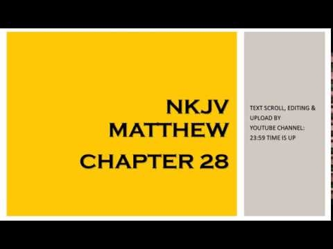 Matthew 28 - NKJV (Audio Bible & Text)