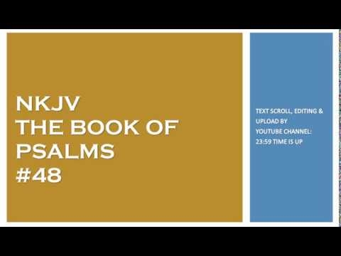 Psalm 48 - NKJV - (Audio Bible & Text)