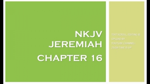 Jeremiah 16 - NKJV (Audio Bible & Text)