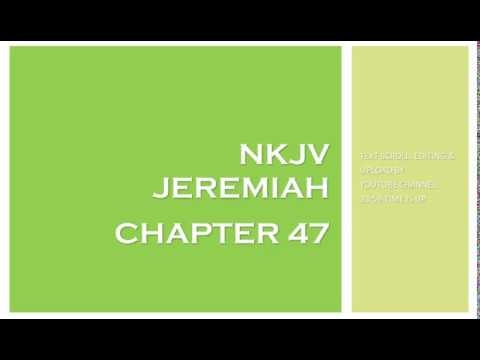 Jeremiah 47 - NKJV (Audio Bible & Text)