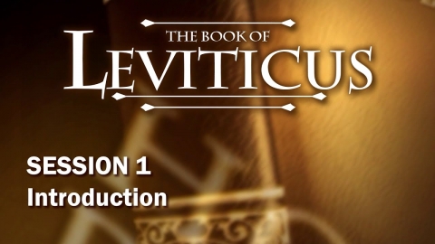 Leviticus Session 1 of 16 (Introduction) with Chuck Missler