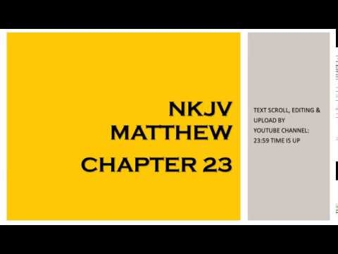 Matthew 23 - NKJV (Audio Bible & Text)