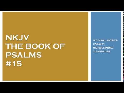 Psalm 15 - NKJV - (Audio Bible & Text)