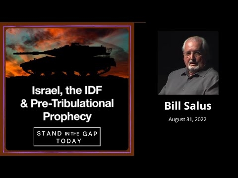 Israel, The IDF, & Pre-Tribulational Prophecy