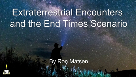 Extraterrestrial Encounters & the End Times Scenario