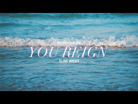 Sumi West “YOU REIGN” (OFFICIAL MUSIC VIDEO)