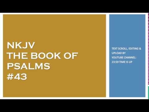 Psalm 43 - NKJV - (Audio Bible & Text)
