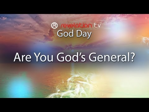 Are You God’s General?