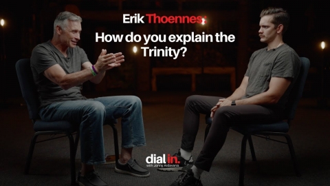Erik Thoennes - How do you explain the Trinity?