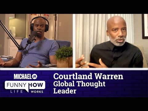 Funny How Life Works With Conversations About Race (w/ Courtland Warren) Part II | Michael Jr.