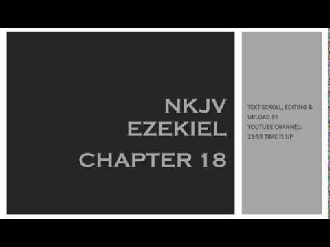 Ezekiel 18 - NKJV (Audio Bible & Text)