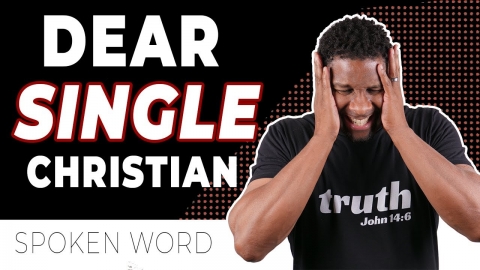 Dear Single Christian | Spoken Word