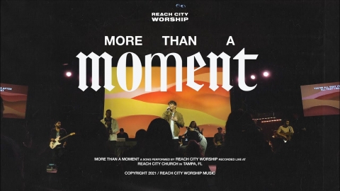 More Than a Moment (Live) | Reach City Worship