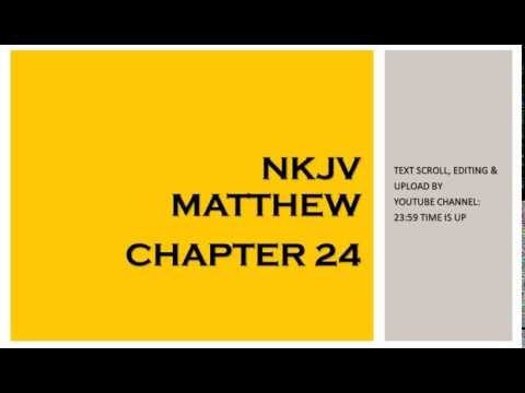 Matthew 24 - NKJV (Audio Bible & Text)