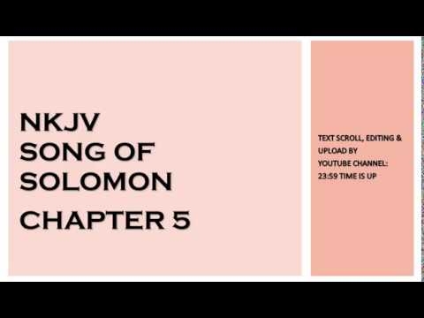Song Of Solomon 5 - NKJV (Audio Bible & Text)