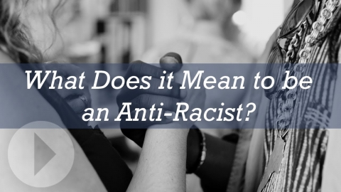 What Does It Mean to be an An Anti-Racist? - John Stevens