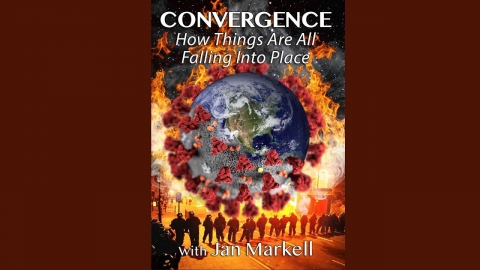 Convergence: How All Things Are Falling Into Place – Jan Markell