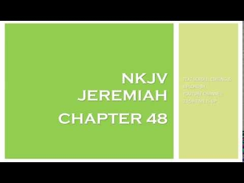 Jeremiah 48 - NKJV (Audio Bible & Text)