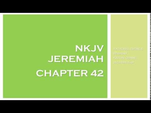 Jeremiah 42 - NKJV (Audio Bible & Text)