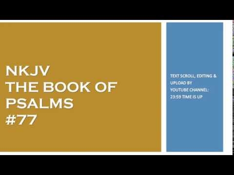 Psalm 77 - NKJV - (Audio Bible & Text)