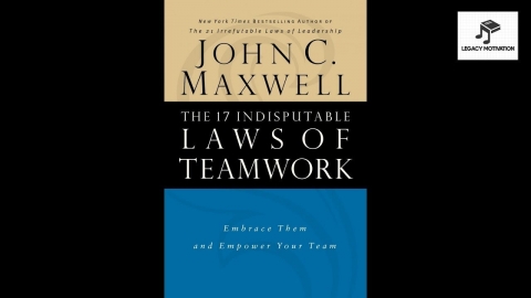 The 17 Indisputable Laws of Teamwork by John C....