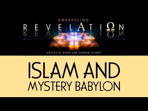 Unraveling Revelation: Islam and Mystery Babylon