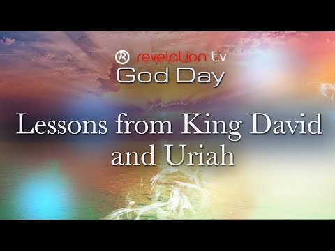 Lessons from King David and Uriah