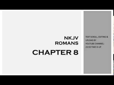 Romans 8 - NKJV (Audio Bible & Text)