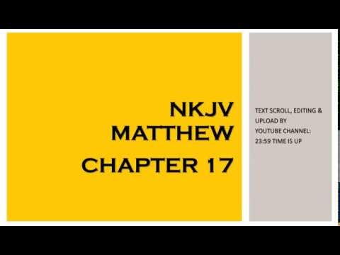 Matthew 17 - NKJV (Audio Bible & Text)