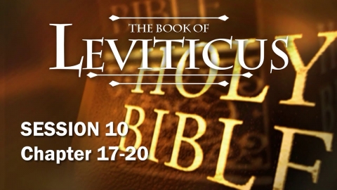 Leviticus Session 10 of 16 (Chapters 17-20) with Chuck Missler