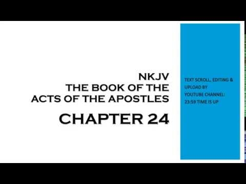 Acts 24 - NKJV (Audio Bible & Text)