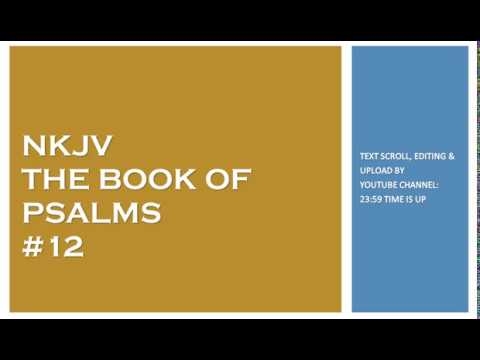 Psalm 12 - NKJV - (Audio Bible & Text)