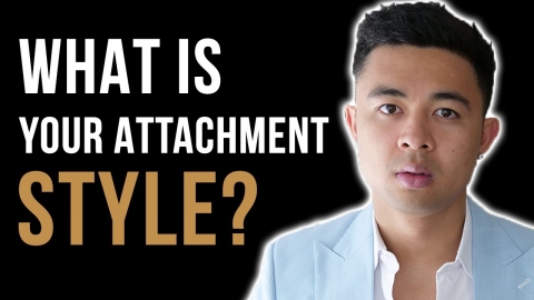 What Is Your Attachment Style?