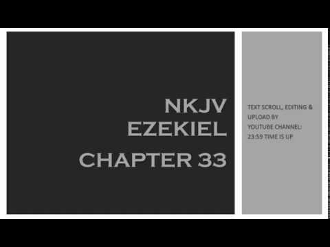 Ezekiel 33 - NKJV (Audio Bible & Text)