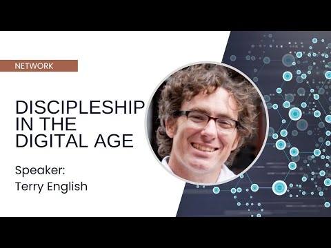 Discipleship in the Digital Age - Terry English