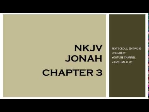 Jonah 3 - NKJV (Audio Bible & Text)