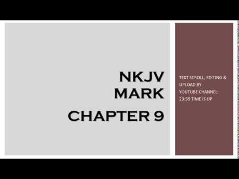 Mark 9 - NKJV (Audio Bible & Text)