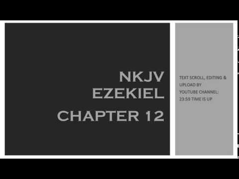 Ezekiel 12 - NKJV (Audio Bible & Text)